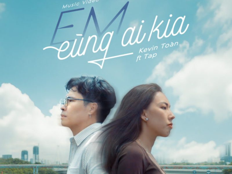 Em Cùng Ai Kia (Single)