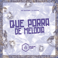 Que Porra de Melodia (Single)