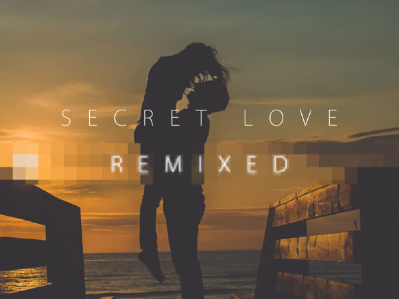 Secret Love Remixed (EP)