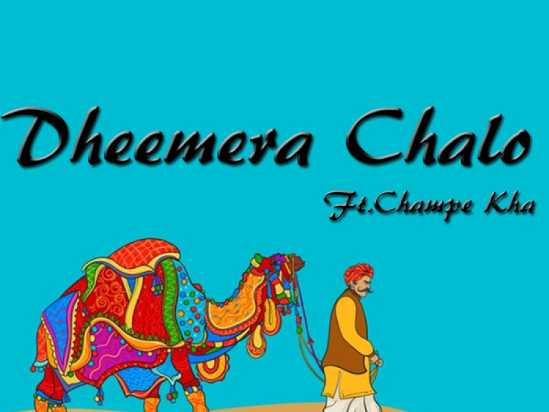 Dheemera Chalo (Single)