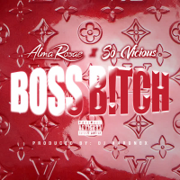 Boss Bitch (feat. So Vicious) (Single)