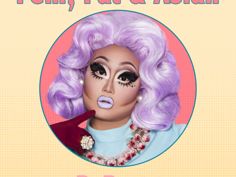 Fat, Fem & Asian (From 