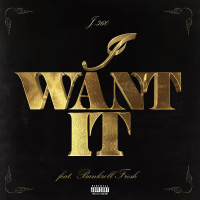 I Want It (feat. Bankroll Fresh)