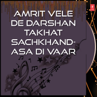 Amrit Vele De Darshan Takhat Sachkhand-Asa Di Vaar (Single)