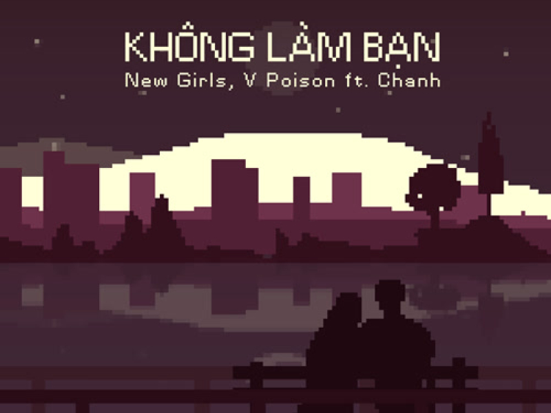 Không Làm Bạn (Single)