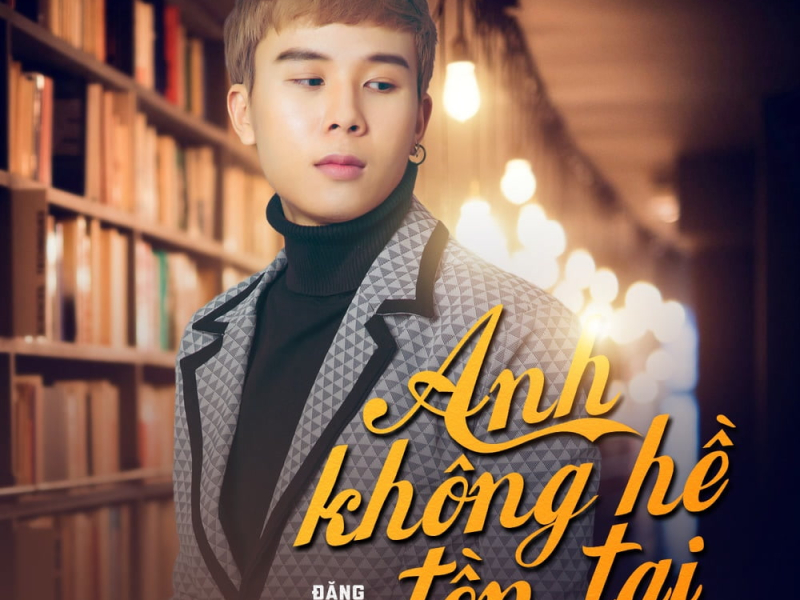 Anh Không Hề Tồn Tại (Single)