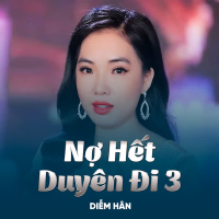 Nợ Hết Duyên Đi 3 (Single)