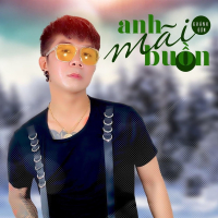 Anh Mãi Buồn (Beat) (Single)