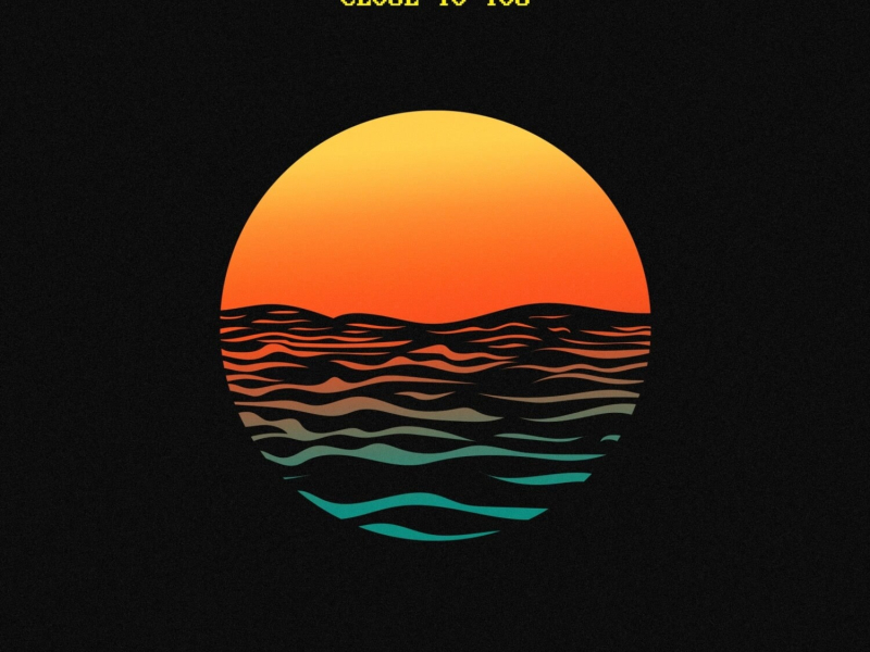 Close To You (Single)