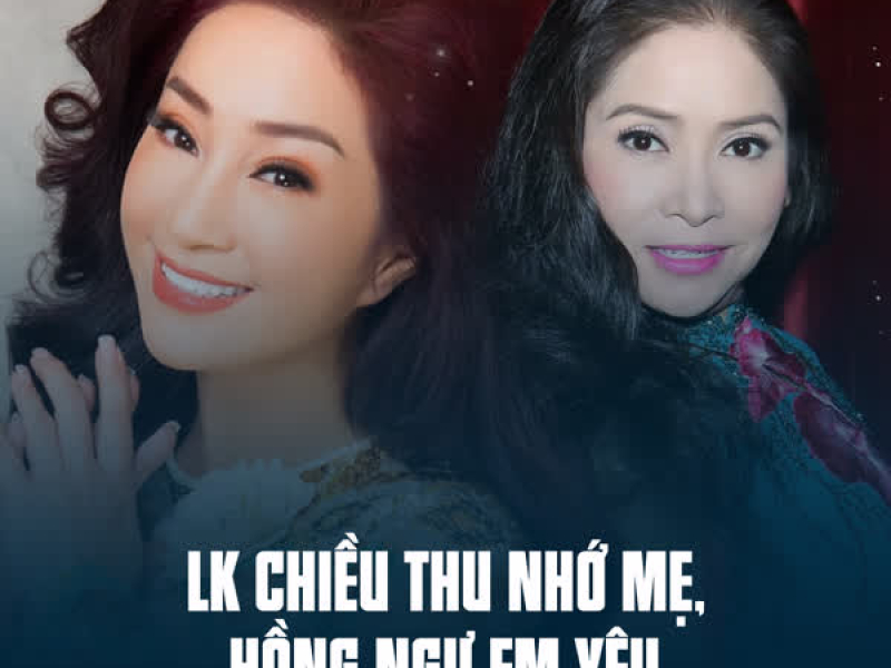 LK Chiều Thu Nhớ Mẹ, Hồng Ngự Em Yêu (Single)