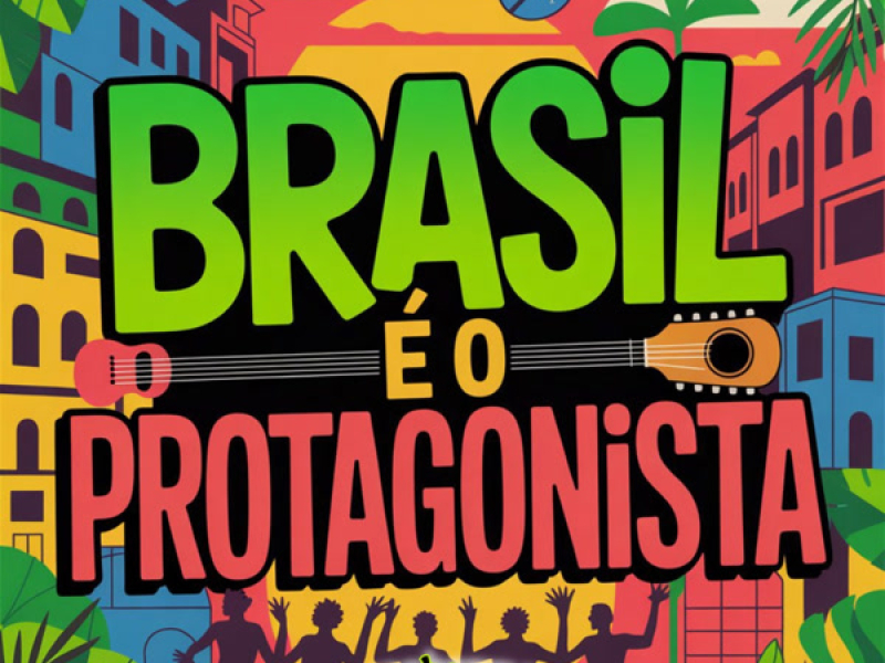 Brasil É O Protagonista (Single)