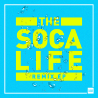 The Soca Life Remix