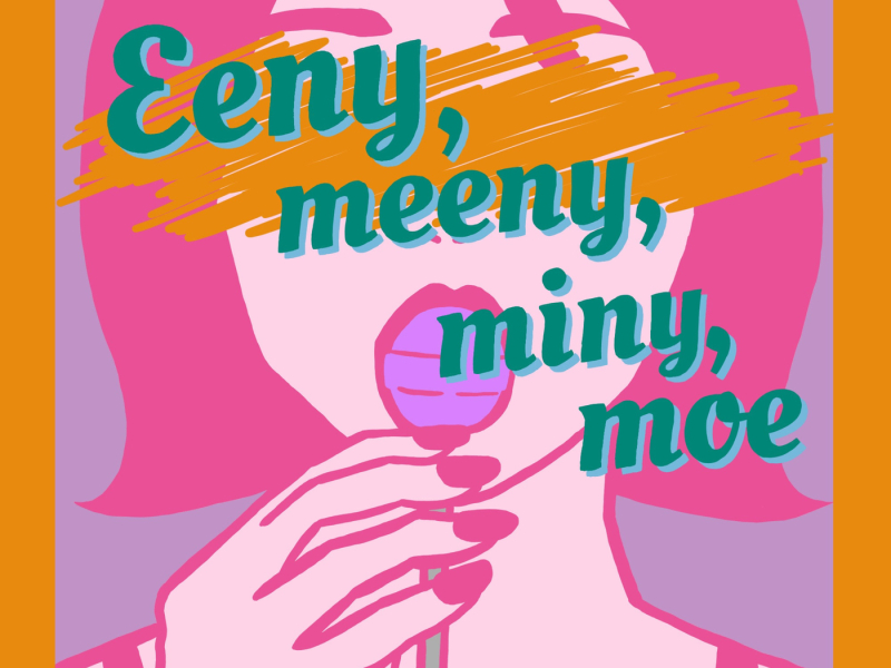 Eeny, meeny, miny, moe