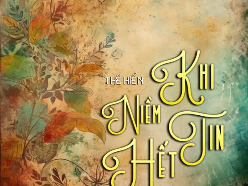 Khi Niềm Tin Hết (Single)