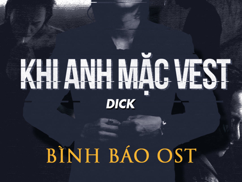 Khi Anh Mặc Vest (Bình Báo OST) (Single)