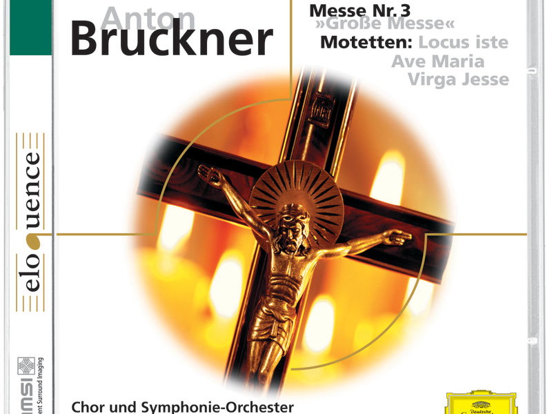 Bruckner: Grosse Messe Nr.3; drei  Motetten