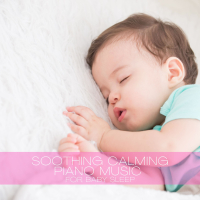 Soothing Calming Piano Music for Baby Sleep (Single)