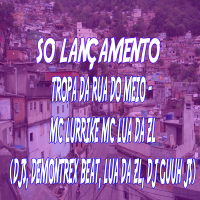 TROPA DA RUA DO MEIO (Single)