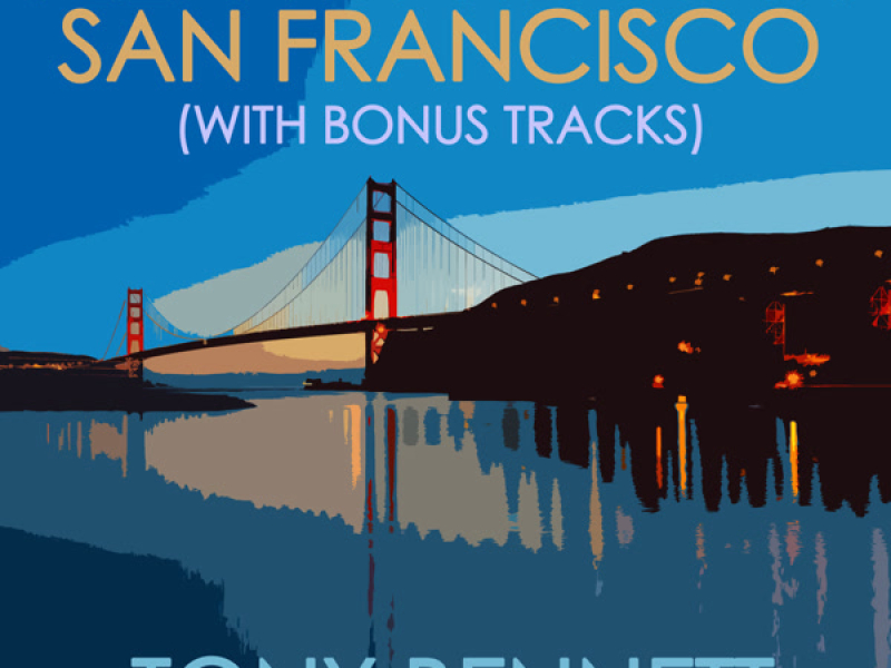 I Left My Heart In San Francisco (With Bonus Tracks)