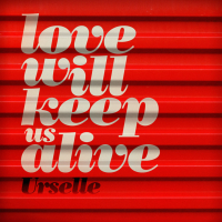 Love Will Keep Us Alive (Single)