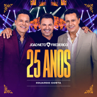 João Neto & Frederico 25 Anos Ao Vivo (Eduardo Costa) (Single)