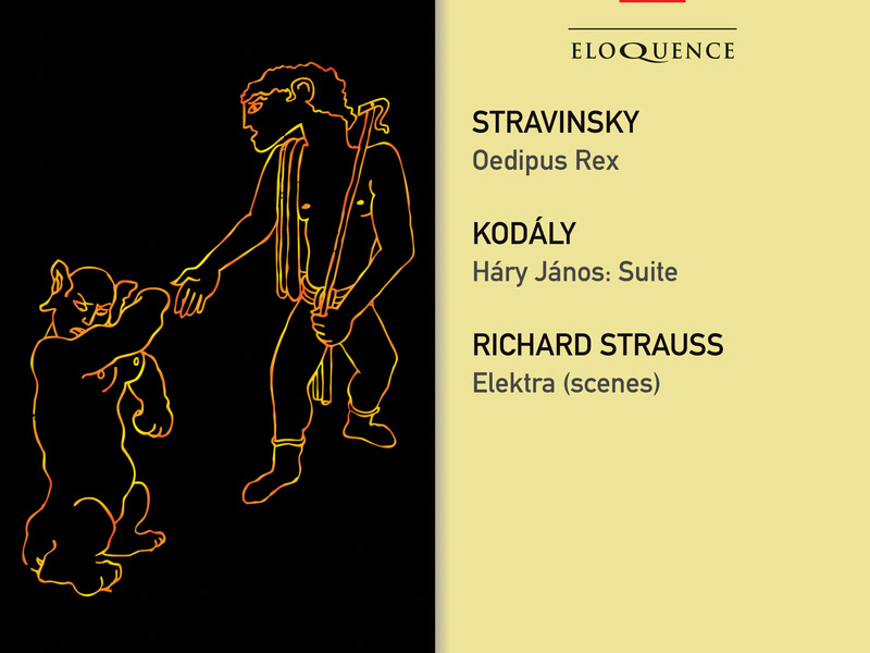 Stravinsky: Oedipus Rex; Strauss: Elektra (Scenes); Kodaly: Hary Janos Suite