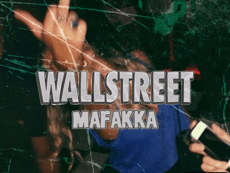 Wallstreet Mafakka (Single)