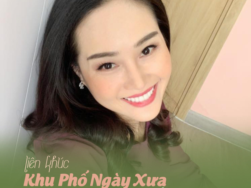 Liên Khúc Khu Phố Ngày Xưa - Xa Người Mình Yêu (Single)