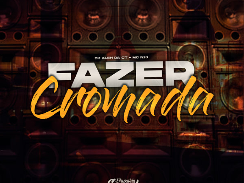 FAZER CROMADA (Single)