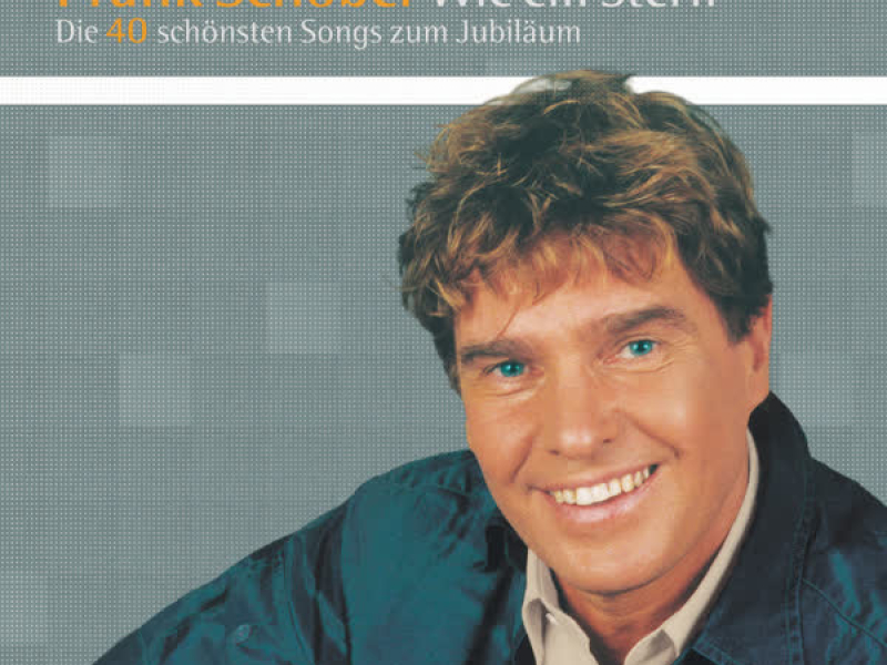 Wie ein Stern - Die 40 schönsten Songs zum Jubiläum