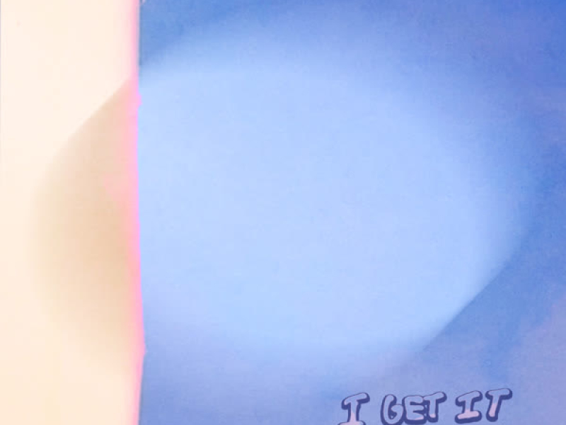 I GET IT (Single)