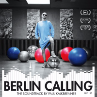 Berlin Calling - The Soundtrack by Paul Kalkbrenner