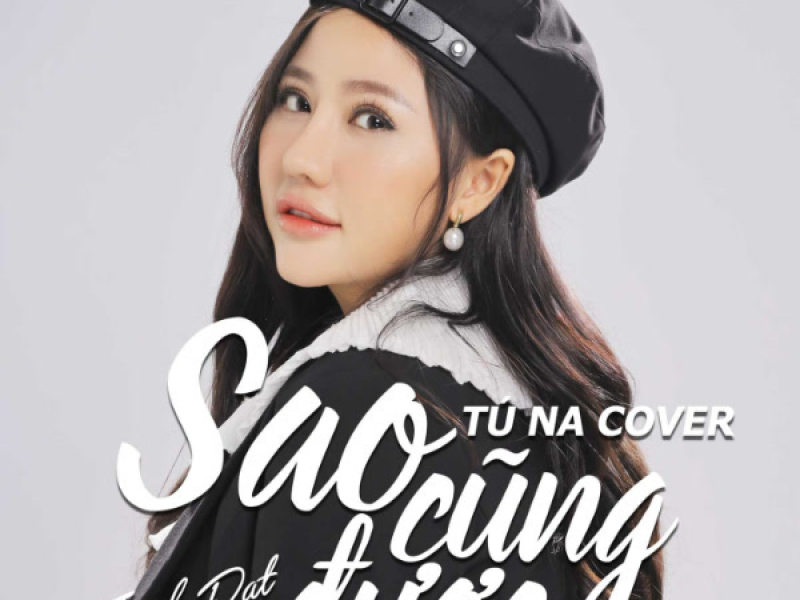 Sao Cũng Được (Cover) (Single)