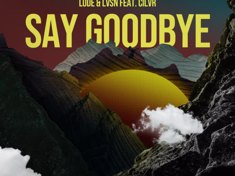 Say Goodbye (Single)