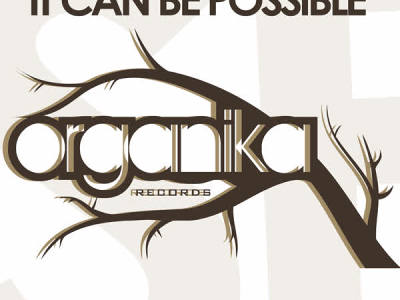It Can Be Possible