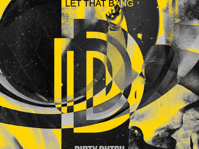 Let That Bang (Single)