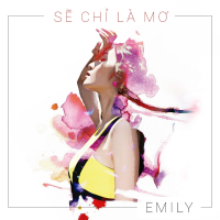 Sẽ Chỉ Là Mơ (Single)
