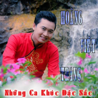 Những Ca Khúc Đặc Sắc Của Hoàng Việt Trang