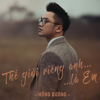 Thế Giới Riêng Anh Là Em (Single)