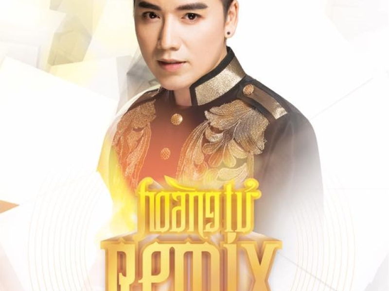 Hoàng Tử Remix