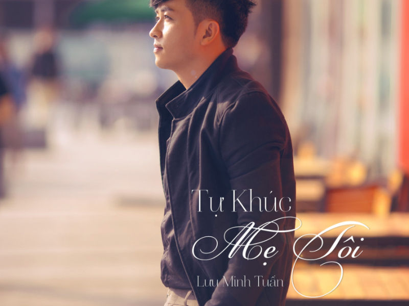 Tự Khúc Mẹ Tôi