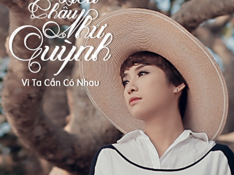 Vì Ta Cần Có Nhau