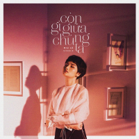 Còn Gì Giữa Chúng Ta (Single)