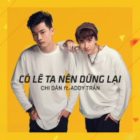 Có Lẽ Ta Nên Dừng Lại (Single)