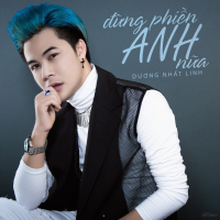 Đừng Phiền Anh Nữa
