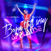 Mashup: Born This Way, Applause (Tuyệt Đỉnh Tranh Tài 2015)