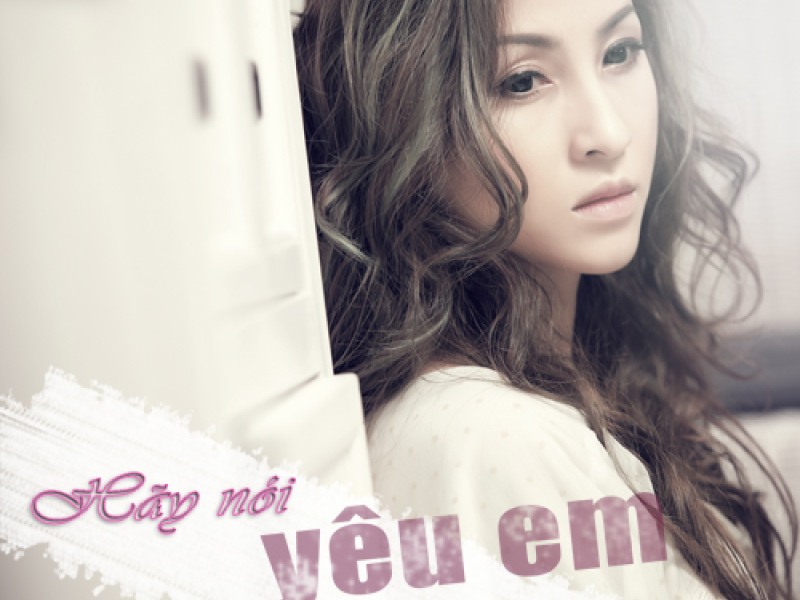 Hãy Nói Yêu Em Single