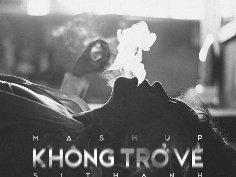 Không Trở Về (Mash-Up)