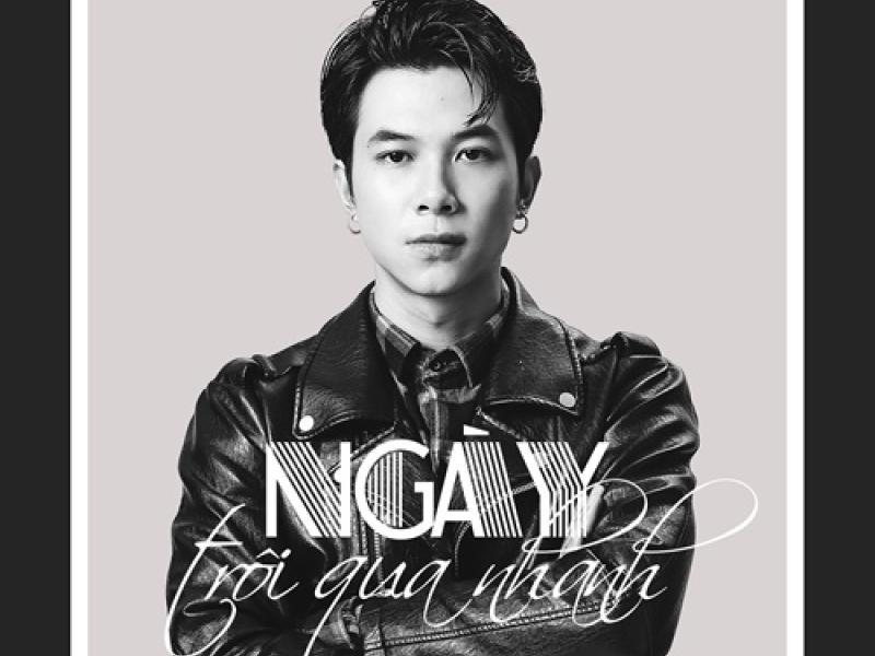 Ngày Trôi Qua Nhanh (Single)