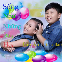 Sống Như Những Đóa Hoa